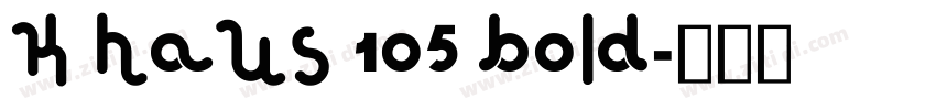 K haus 105 Bold字体转换